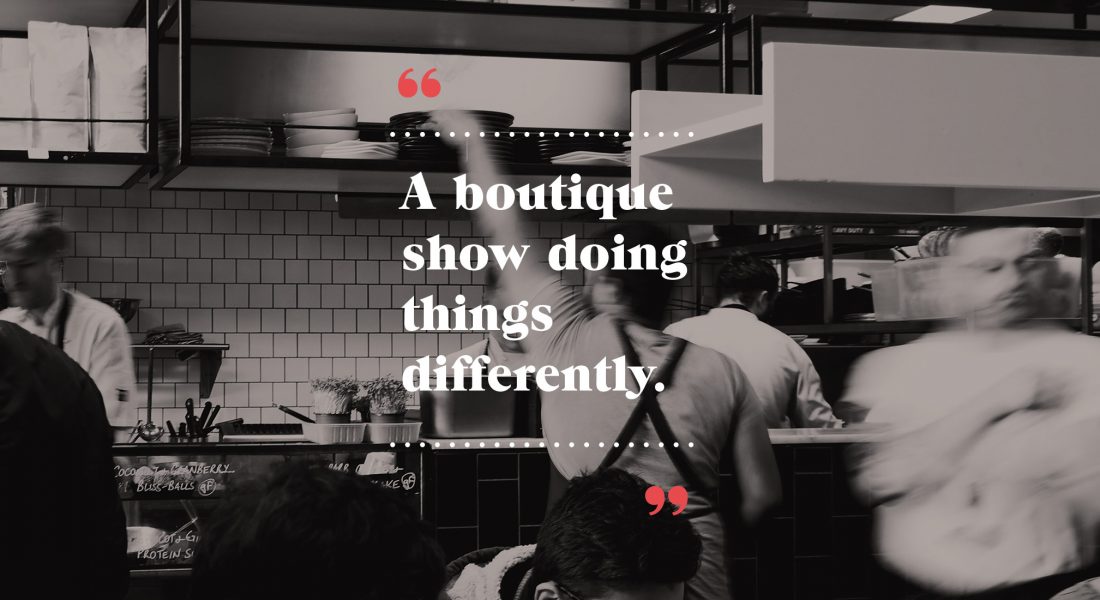 Design Quote A boutique show doing things differently